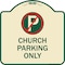 Signmission No Parking Symbol Church Parking Heavy-Gauge Aluminum Architectural Sign, 18" x 18", TG-1818-23654 A-DES-TG-1818-23654 - alternate 1